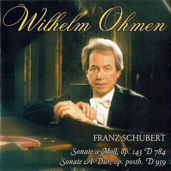 Wilhelm Ohmen|Schubert: Sonaten, Op. 143 und Op. posth.