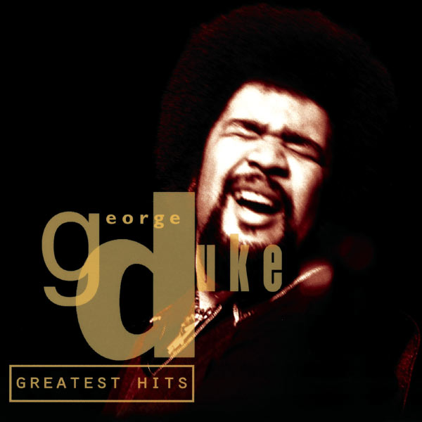 George Duke|George Duke Greatest Hits George Duke|George Duke Greatest Hits