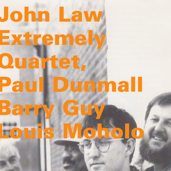 Paul Dunmall - John Law: Extremely Quartet Paul Dunmall - John Law: Extremely Quartet