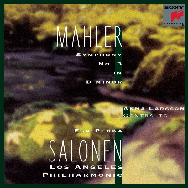 Esa-Pekka Salonen - Mahler: Symphonie n°3 en ré mineur Esa-Pekka Salonen - Mahler: Symphonie n°3 en ré mineur