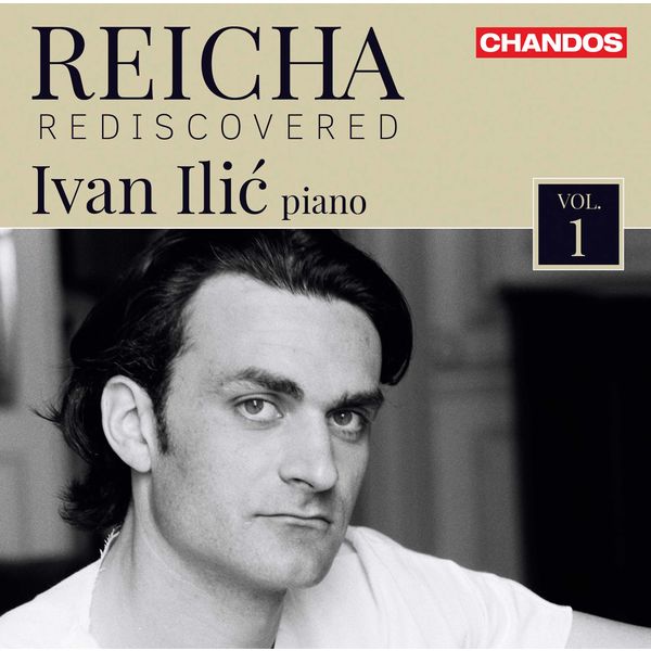 Ivan Ilic - Reicha Rediscovered, Vol. 1 Ivan Ilic - Reicha Rediscovered, Vol. 1