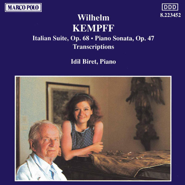 Idil Biret - KEMPFF: Italian Suite / Piano Sonata / Transcriptions Idil Biret - KEMPFF: Italian Suite / Piano Sonata / Transcriptions