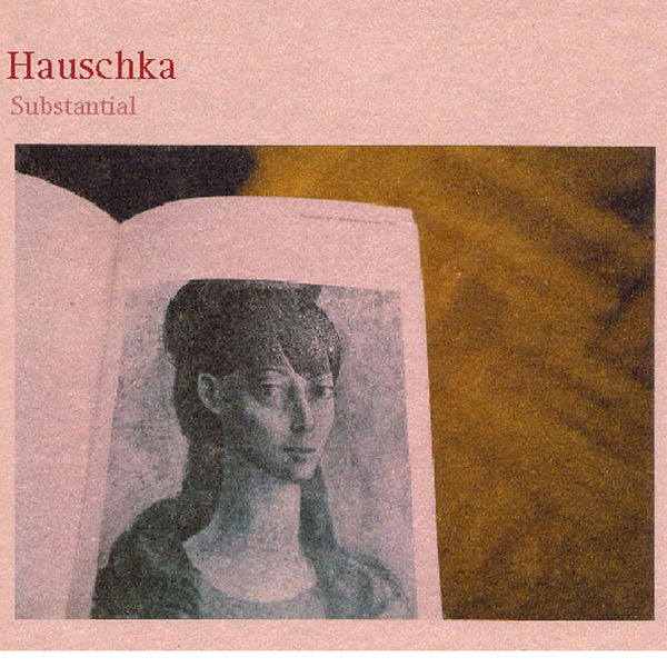 Hauschka|Substantial Hauschka|Substantial