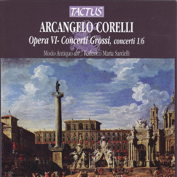 Modo Antiquo|Corelli: Opera VI - Concerti Grossi, Concerti 1/6 (Modo Antiquo)