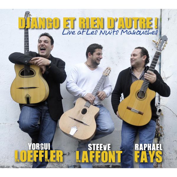 Steeve Laffont - Django et rien d'autre (Live at Les Nuits Manouches) Steeve Laffont - Django et rien d'autre (Live at Les Nuits Manouches)