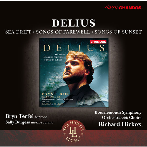 Bryn Terfel|Delius: Sea Drift, Songs of Farewell & Songs of Sunset