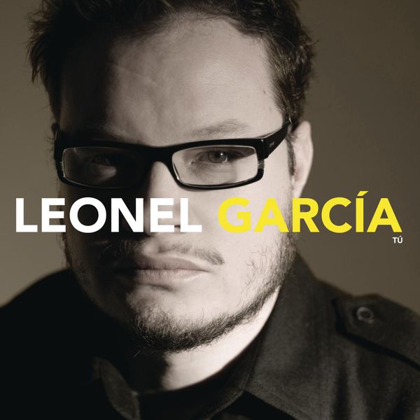 Leonel García|Tú