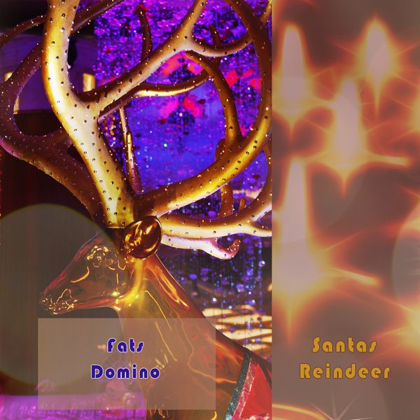 Fats Domino - Santas Reindeer Fats Domino - Santas Reindeer