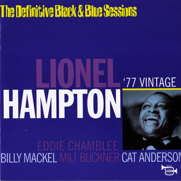 Lionel Hampton|77 Vintage (The Definitive Black & Blue Sessions)