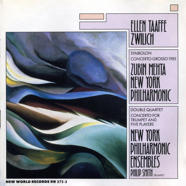 New York Philharmonic|Ellen Taaffe Zwilich: Concerto Grosso/Trumpet Cto/Symbolon/Double Quartet