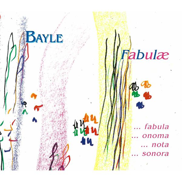 François Bayle - Fabulae (Volume 4) François Bayle - Fabulae (Volume 4)