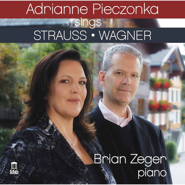 Adrianne Pieczonka - R. Strauss & Wagner: Lieder Adrianne Pieczonka - R. Strauss & Wagner: Lieder