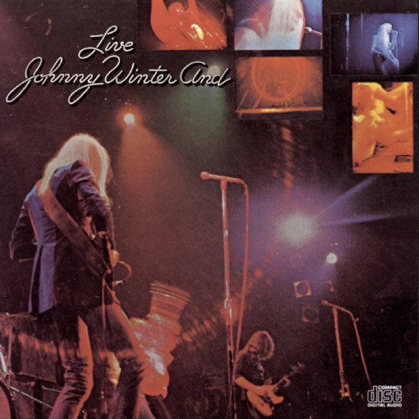 Johnny Winter|Johnny Winter And / Live (Live at the Fillmore East, NYC, NY - 1970)