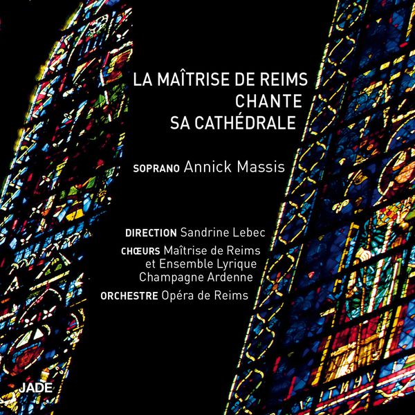 La Maîtrise de Reims|La Maîtrise de Reims chante sa cathédrale La Maîtrise de Reims|La Maîtrise de Reims chante sa cathédrale
