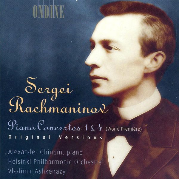 Alexander Ghindin - Rachmaninov: Concertos for piano 1 & 4 (Original Versions) Alexander Ghindin - Rachmaninov: Concertos for piano 1 & 4 (Original Versions)