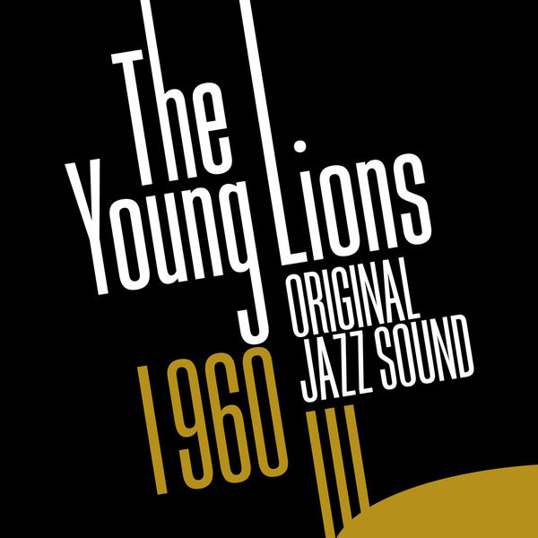 The Young Lions - Original Jazz Sound: The Young Lions The Young Lions - Original Jazz Sound: The Young Lions