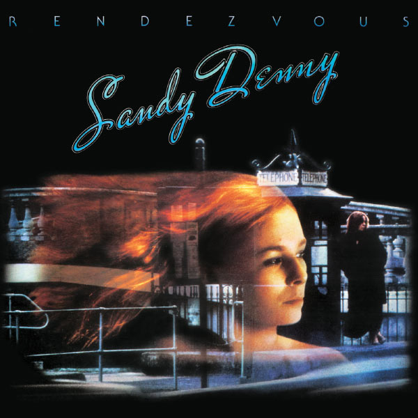 Sandy Denny|Rendevous (Remastered)