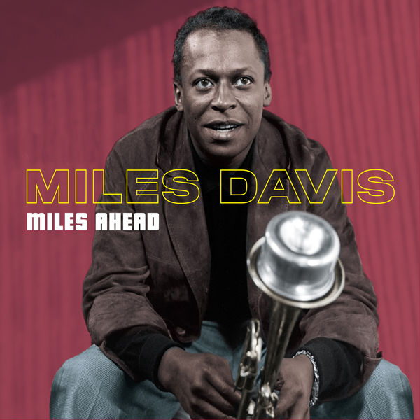 マイルス・デイヴィス|Miles Ahead Miles Davis