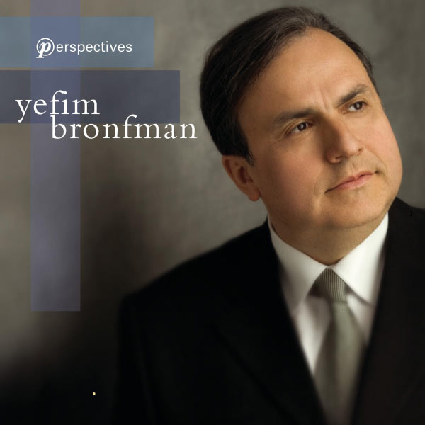 Yefim Bronfman - Perspectives Yefim Bronfman - Perspectives