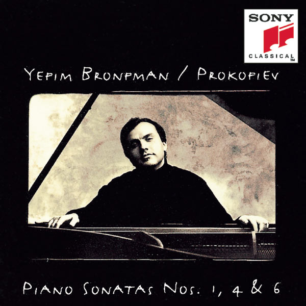 Yefim Bronfman - Prokofiev: Piano Sonatas Nos. 1, 4 & 6 Yefim Bronfman - Prokofiev: Piano Sonatas Nos. 1, 4 & 6