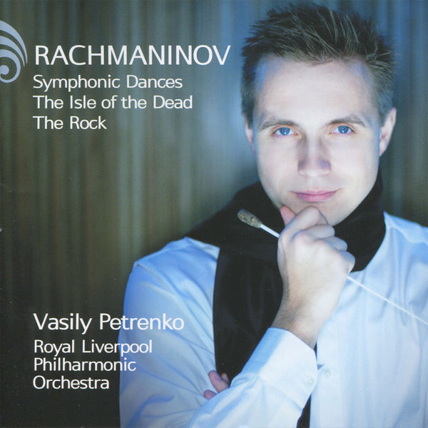 Royal Liverpool Philharmonic Orchestra|Rachmaninov: Symphonic Dances, The Isle of the Dead & The Rock