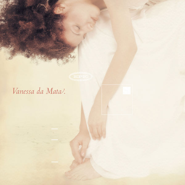 Vanessa Da Mata|Vanessa da Mata Vanessa Da Mata|Vanessa da Mata