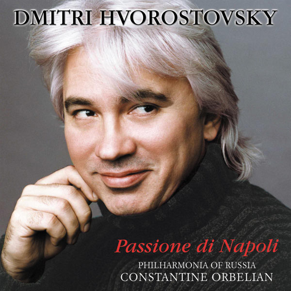 Dmitri Hvorostovsky - Passione di Napoli Dmitri Hvorostovsky - Passione di Napoli