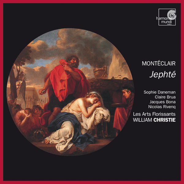 Les Arts Florissants - Montéclair: Jephté Les Arts Florissants - Montéclair: Jephté