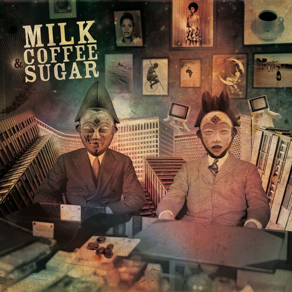 Milk Coffee and Sugar - Milk Coffee and Sugar (Album) Milk Coffee and Sugar - Milk Coffee and Sugar (Album)