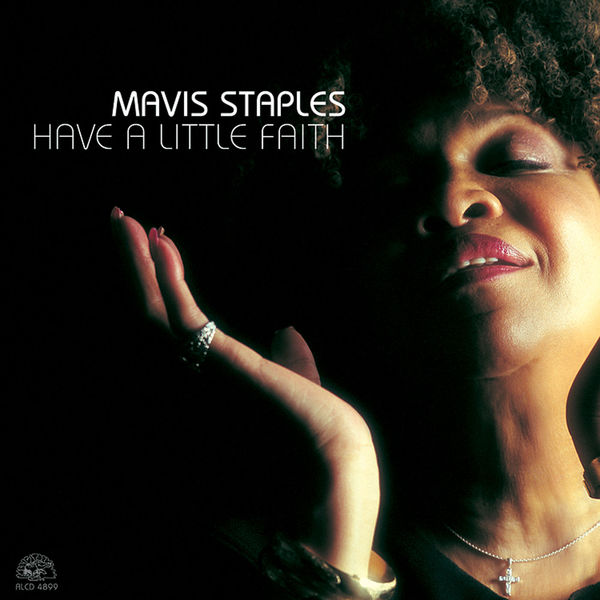 Mavis Staples|Have A Little Faith Mavis Staples|Have A Little Faith