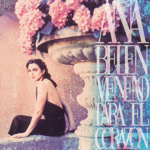 Ana Belén - Veneno Para El Corazón Ana Belén - Veneno Para El Corazón