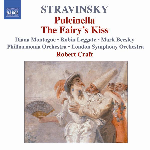 Diana Montague|Pulcinella / Le baiser de la fee (The Fairy s Kiss) (Stravinsky, Vol. 5)