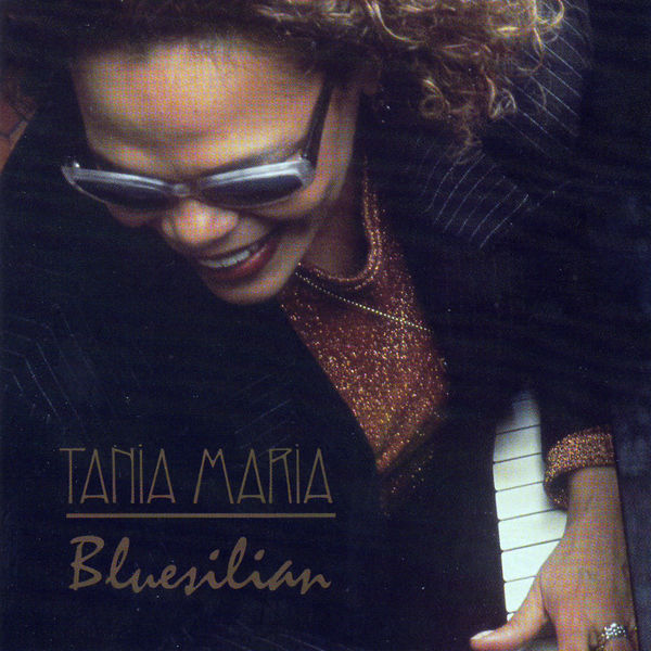 Tania Maria - Bluesilian Tania Maria - Bluesilian