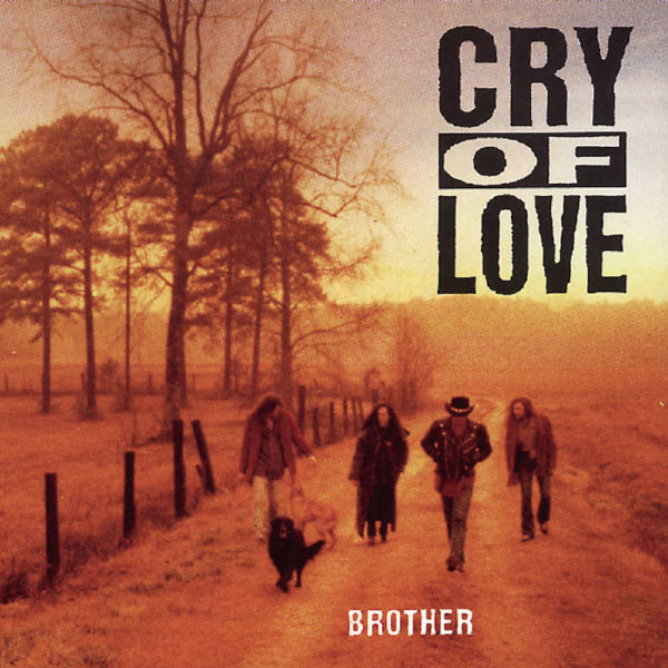 Cry Of Love|Brother