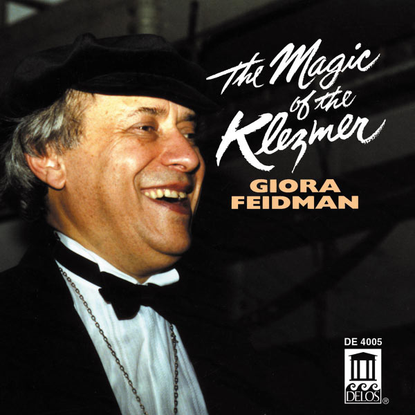 Giora Feidman - The Magic of the Klezmer Giora Feidman - The Magic of the Klezmer