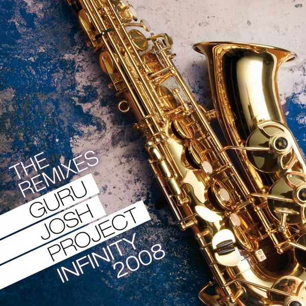 Guru Project|Infinity 2008  (The Remixes)