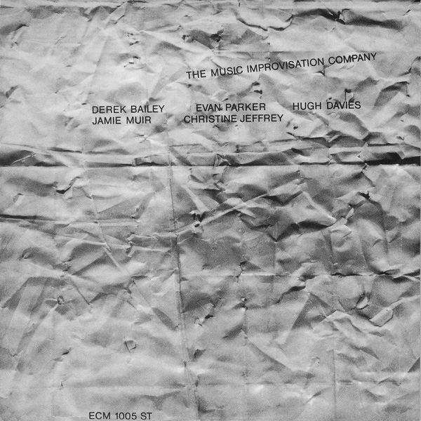 Derek Bailey - The Music Improvisation Company Derek Bailey - The Music Improvisation Company