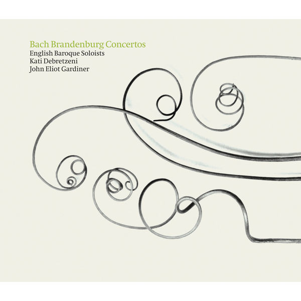 John Eliot Gardiner - Bach : Brandenburg Concertos John Eliot Gardiner - Bach : Brandenburg Concertos