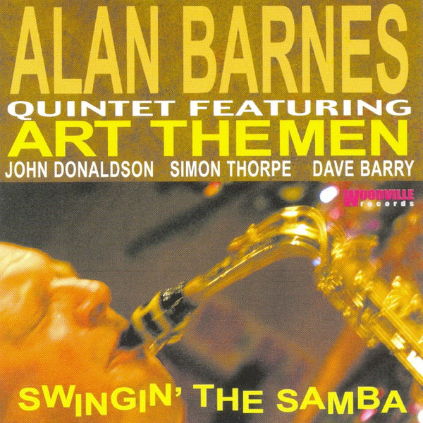 Alan Barnes - Swingin' the Samba (feat. Art Themen) Alan Barnes - Swingin' the Samba (feat. Art Themen)