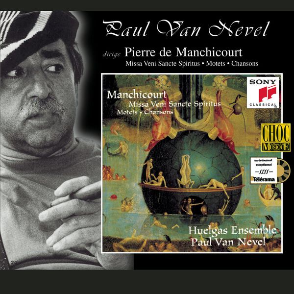 Paul Van Nevel|Pierre de Manchicourt : Missa Veni Sancte Spiritus - Motets - Chansons (Voice)