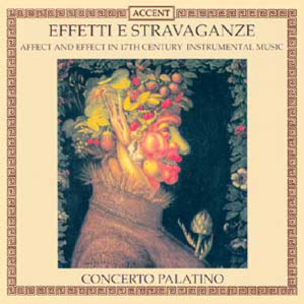 Concerto Palatino - Effets & extravagances dans la musique instrumentale du 17e siècle Concerto Palatino - Effets & extravagances dans la musique instrumentale du 17e siècle