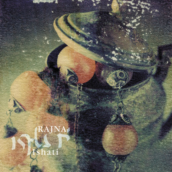 Rajna|Ishati Rajna|Ishati