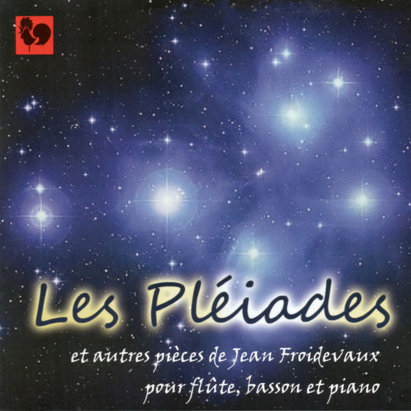 Jean Froidevaux|Jean Froidevaux: Les Pléiades Jean Froidevaux|Jean Froidevaux: Les Pléiades