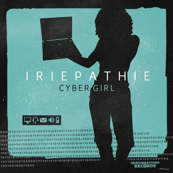Iriepathie - Cyber Girl Iriepathie - Cyber Girl