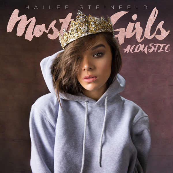 Hailee Steinfeld - Most Girls Hailee Steinfeld - Most Girls