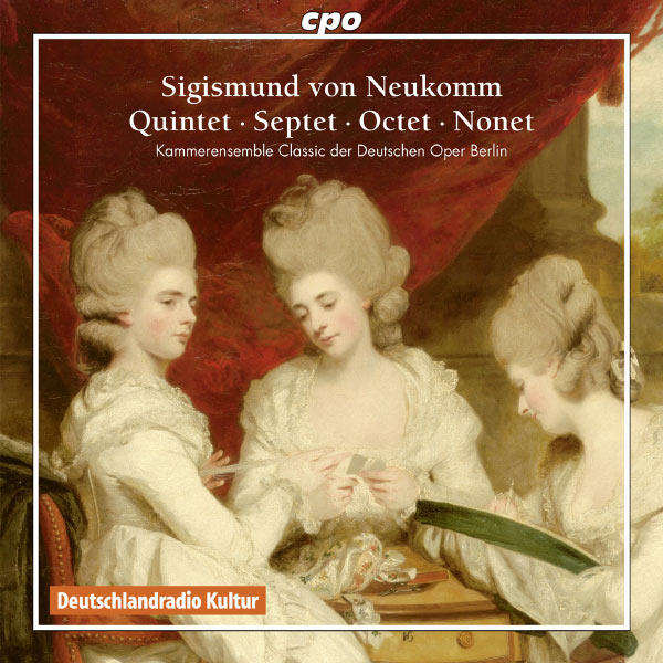 Kammerensemble Classic der Deutschen Oper Berlin|Neukomm: Quintet - Septet - Octet - Nonet Kammerensemble Classic der Deutschen Oper Berlin|Neukomm: Quintet - Septet - Octet - Nonet