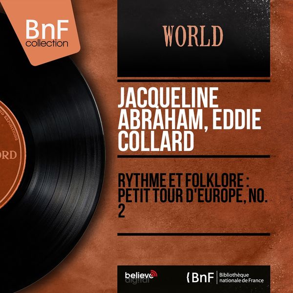 Jacqueline Abraham, Eddie Collard - Rythme et folklore : Petit tour d'Europe, no. 2 (Mono Version) Jacqueline Abraham, Eddie Collard - Rythme et folklore : Petit tour d'Europe, no. 2 (Mono Version)