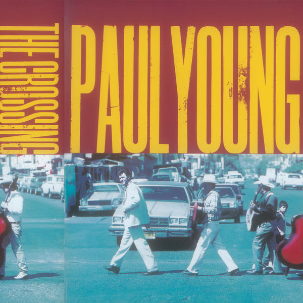 Paul Young|THE CROSSING