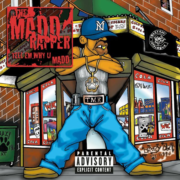 The Madd Rapper|Tell Em Why U Madd The Madd Rapper|Tell Em Why U Madd