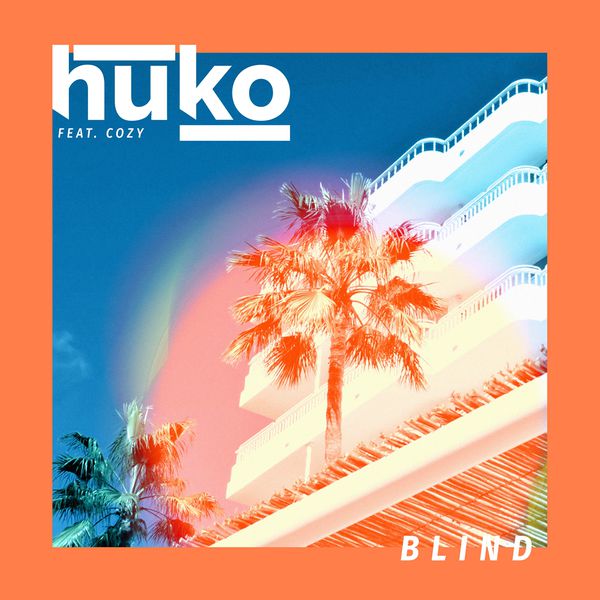 Huko - Blind Huko - Blind